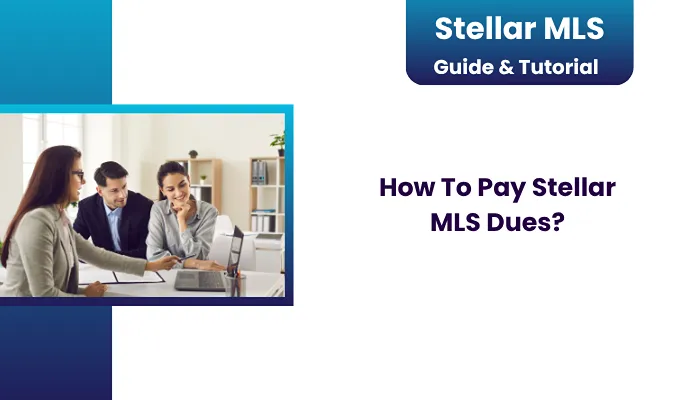 How To Pay Stellar MLS Dues?
