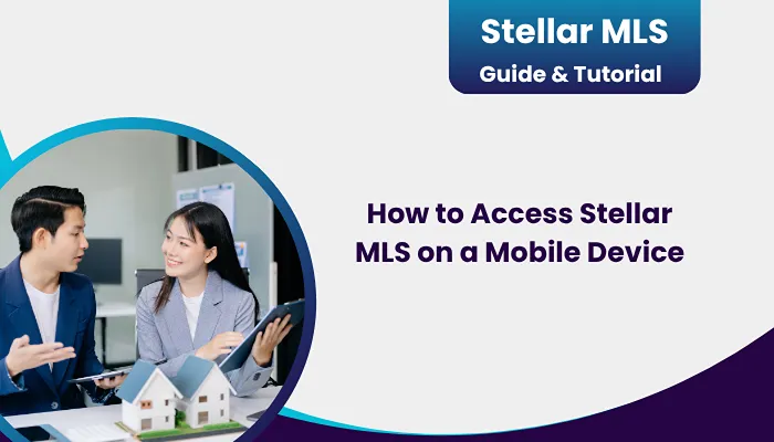 How to Access Stellar MLS on a Mobile Device How to Access Stellar MLS on a Mobile Device
