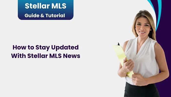 How to Stay Updated With Stellar MLS News