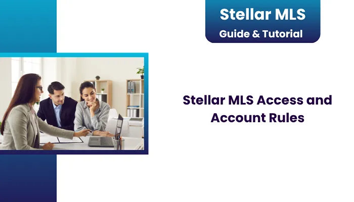 Stellar MLS Access and Account Rules