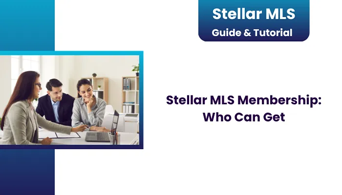 Stellar MLS Membership: Who Can Get