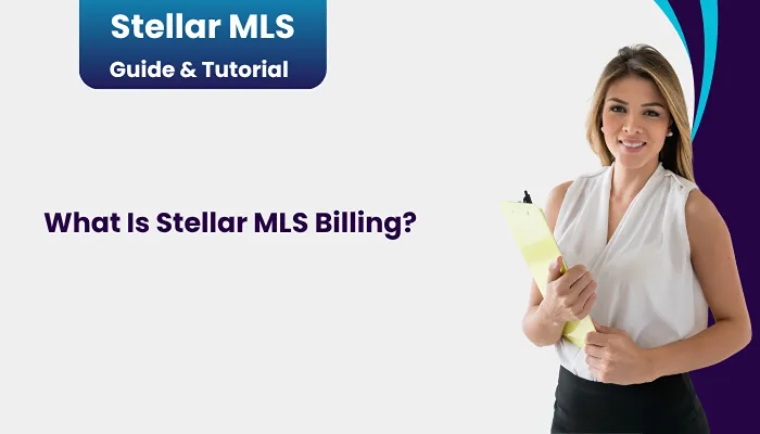 What Is Stellar MLS Billing? What Is Stellar MLS Billing?
