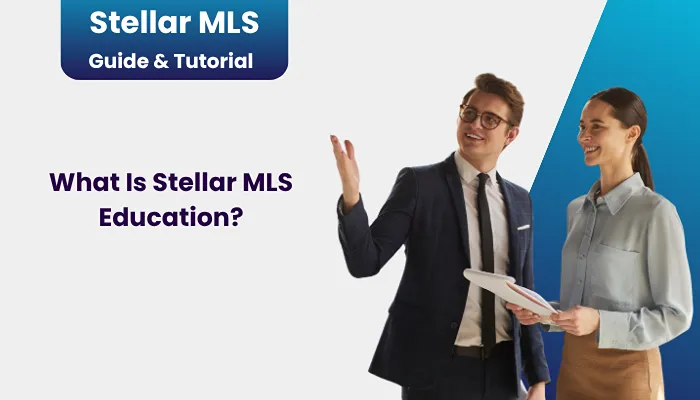 What Is Stellar MLS Education?
