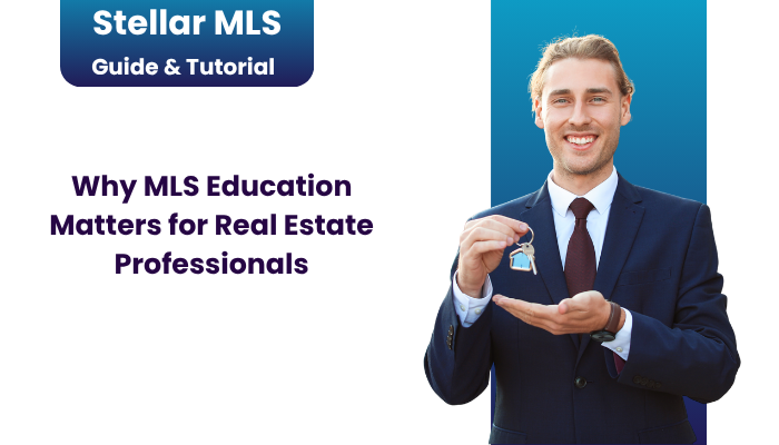 Why MLS Education Matters for Real Estate Professionals
